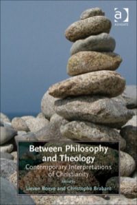 Omslagafbeelding: Between Philosophy and Theology: Contemporary Interpretations of Christianity 9781409400608