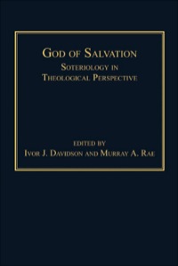 Cover image: God of Salvation: Soteriology in Theological Perspective 9781409421672