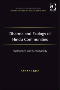 Cover image: Dharma and Ecology of Hindu Communities: Sustenance and Sustainability 9781409405917