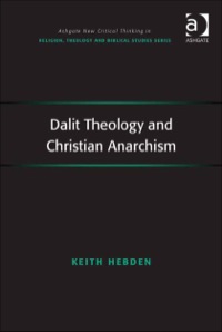 Titelbild: Dalit Theology and Christian Anarchism 9781409424390