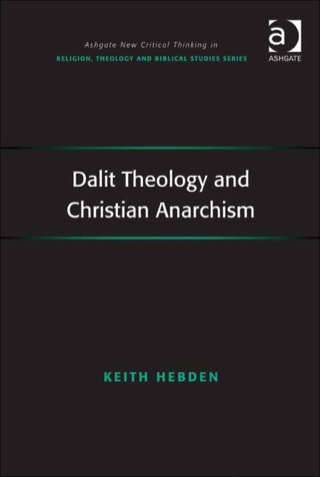 Cover image: Dalit Theology and Christian Anarchism 9781409424390
