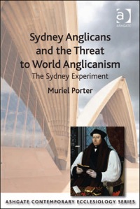 Imagen de portada: Sydney Anglicans and the Threat to World Anglicanism: The Sydney Experiment 9781409420279