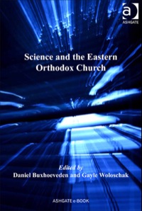 Cover image: Science and the Eastern Orthodox Church 9781409405740