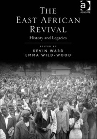 صورة الغلاف: The East African Revival: History and Legacies 9781409426745