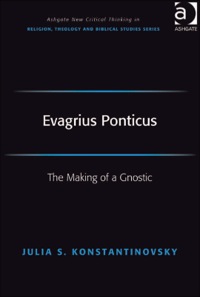 Cover image: Evagrius Ponticus: The Making of a Gnostic 9780754662655