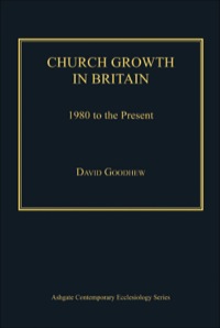 Cover image: Church Growth in Britain: 1980 to the Present 9781409425762