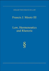 Cover image: Law, Hermeneutics and Rhetoric 9780754628101