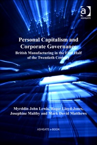 Imagen de portada: Personal Capitalism and Corporate Governance: British Manufacturing in the First Half of the Twentieth Century 9780754655879