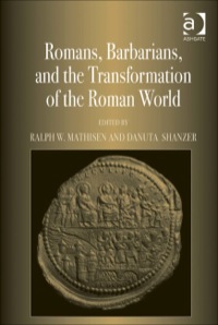 Cover image: Romans, Barbarians, and the Transformation of the Roman World: Cultural Interaction and the Creation of Identity in Late Antiquity 9780754668145