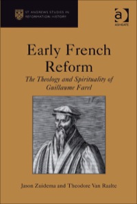 Imagen de portada: Early French Reform: The Theology and Spirituality of Guillaume Farel 9781409418849
