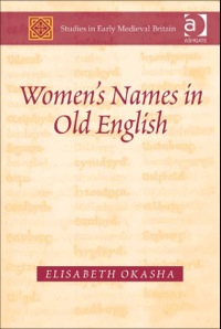 صورة الغلاف: Women's Names in Old English 9781409400103