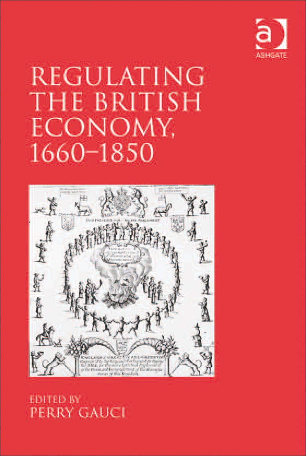 Regulating the British Economy, 1660–1850