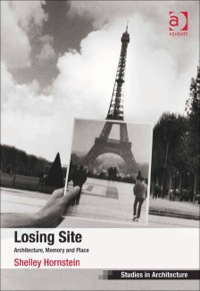 Cover image: Losing Site: Architecture, Memory and Place 9781409408710