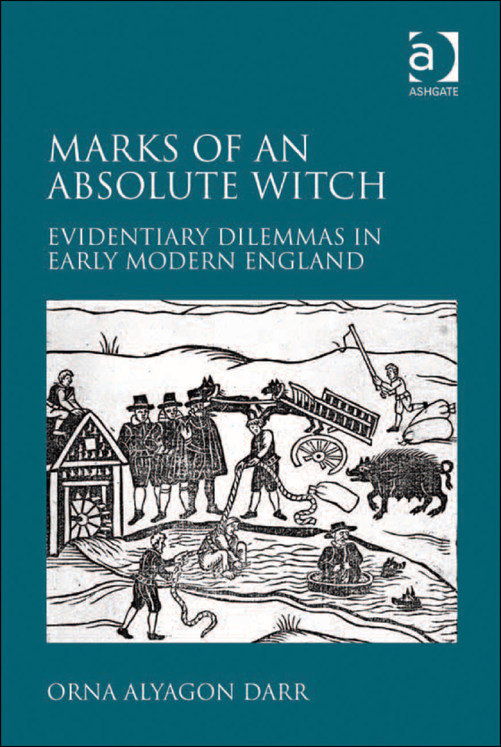 Marks of an Absolute Witch: Evidentiary Dilemmas in Early Modern England