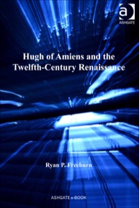 Cover image: Hugh of Amiens and the Twelfth-Century Renaissance 9781409427346