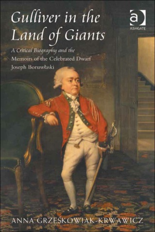 Cover image: Gulliver in the Land of Giants: A Critical Biography and the Memoirs of the Celebrated Dwarf Joseph Boruwlaski 9781409420330