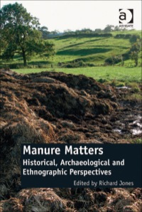 Titelbild: Manure Matters: Historical, Archaeological and Ethnographic Perspectives 9780754669883