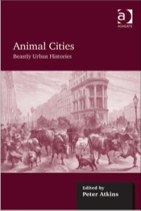 Cover image: Animal Cities: Beastly Urban Histories 9781409446552