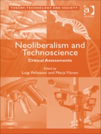 Cover image: Neoliberalism and Technoscience: Critical Assessments 9781409435327