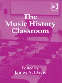 Cover image: The Music History Classroom 9781409436584