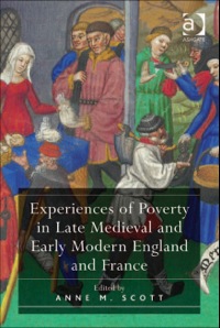 Cover image: Experiences of Poverty in Late Medieval and Early Modern England and France 9781409441083