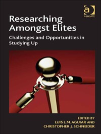 Cover image: Researching Amongst Elites: Challenges and Opportunities in Studying Up 9781409429555