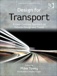 Cover image: Design for Transport: A User-Centred Approach to Vehicle Design and Travel 9781409433255