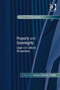 Cover image: Property and Sovereignty: Legal and Cultural Perspectives 9781409444701