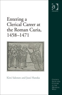 Cover image: Entering a Clerical Career at the Roman Curia, 1458–1471 9781409428398