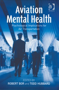 Cover image: Aviation Mental Health: Psychological Implications for Air Transportation 9780754643715