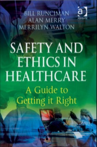 Cover image: Safety and Ethics in Healthcare: A Guide to Getting it Right 9780754644378