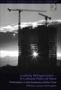 صورة الغلاف: Ludwig Wittgenstein - A Cultural Point of View: Philosophy in the Darkness of this Time 9780754660002