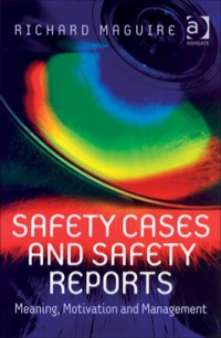 Cover image: Safety Cases and Safety Reports: Meaning, Motivation and Management 9780754646495