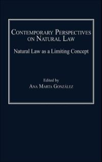 صورة الغلاف: Contemporary Perspectives on Natural Law: Natural Law as a Limiting Concept 9780754660545