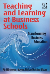 Cover image: Teaching and Learning at Business Schools: Transforming Business Education 9780566088209