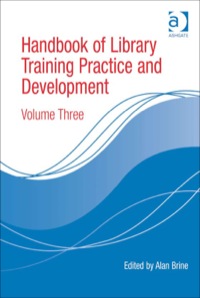 Cover image: Handbook of Library Training Practice and Development: Volume Three 9780754670445