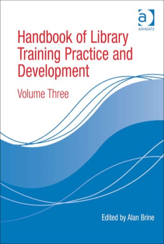 Cover image: Handbook of Library Training Practice and Development: Volume Three 9780754670445