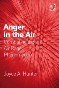Cover image: Anger in the Air: Combating the Air Rage Phenomenon 9780754671930