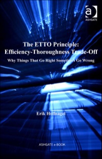 Cover image: The ETTO Principle: Efficiency-Thoroughness Trade-Off 9780754676775