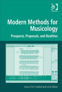 Cover image: Modern Methods for Musicology: Prospects, Proposals, and Realities 9780754673026