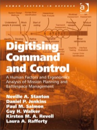 Titelbild: Digitising Command and Control: A Human Factors and Ergonomics Analysis of Mission Planning and Battlespace Management 9780754677598