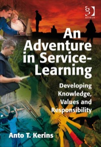 Cover image: An Adventure in Service-Learning: Developing Knowledge, Values and Responsibility 9780566088940