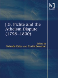 Cover image: J.G. Fichte and the Atheism Dispute (1798–1800) 9780754636885