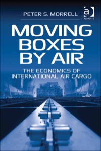 Cover image: Moving Boxes by Air: The Economics of International Air Cargo 9781409402527