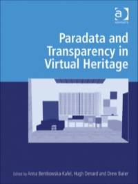 Imagen de portada: Paradata and Transparency in Virtual Heritage 9780754675839