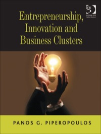 Cover image: Entrepreneurship, Innovation and Business Clusters 9781409434429