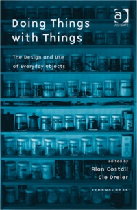 Omslagafbeelding: Doing Things with Things: The Design and Use of Everyday Objects 9780754646563