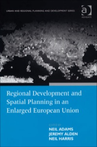 Cover image: Regional Development and Spatial Planning in an Enlarged European Union 9780754647140