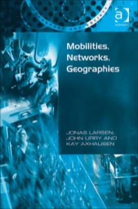 Cover image: Mobilities, Networks, Geographies 9780754648826