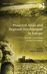 Cover image: Protected Areas and Regional Development in Europe: Towards a New Model for the 21st Century 9780754648017